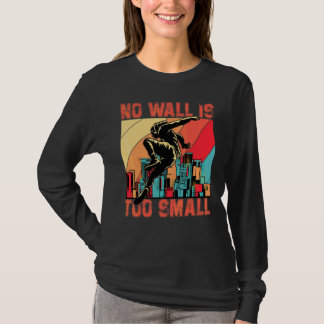 Camiseta Parkour Nenhuma parede é pequena demais frase de c