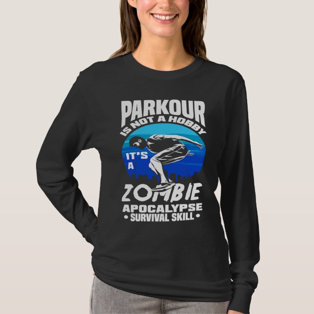 Camiseta Parkour Not A Hobby It's Zombie Apocalypse Surviva (Frente)