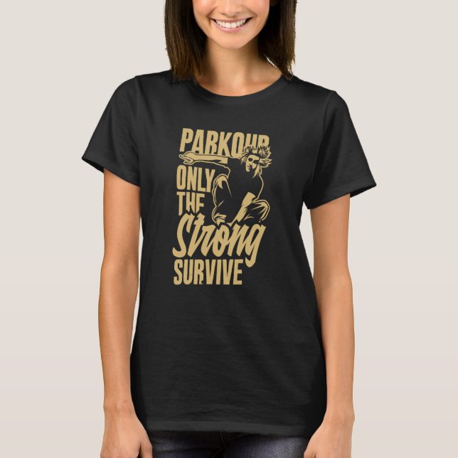 Camiseta Parkour Only The Strong Survive Parkour (Frente)