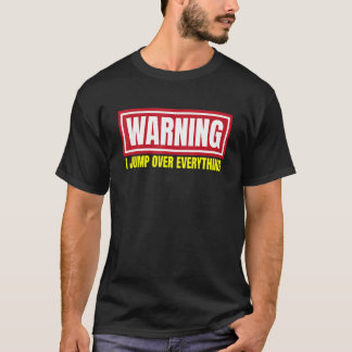 Camiseta Parkour Warning I Jump Over Everything Free Runnin