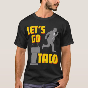 Camiseta Paródia Política do vamos Go Taco