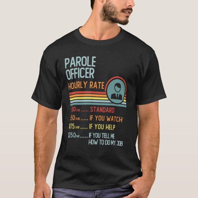 Camiseta Parole Officer Hourly Rate T-Shirt Retro Job Title (Frente)
