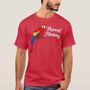 Camiseta Parrot Gift Bird Lover Parrot Mamães