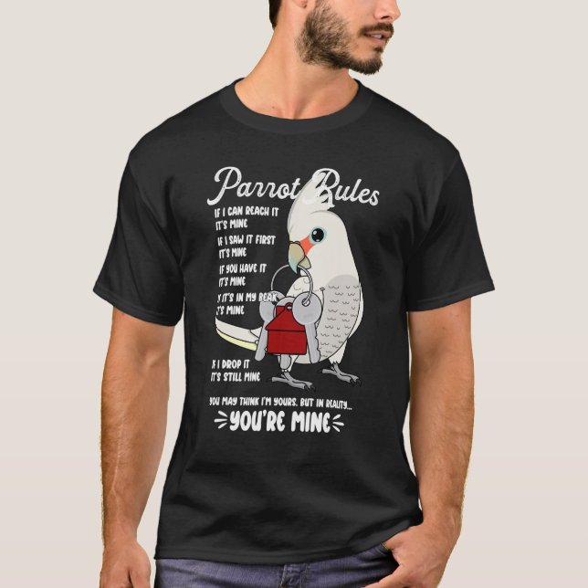 Camiseta Parrot House Rules It's Mine I Goffins Cockatoo (Frente)