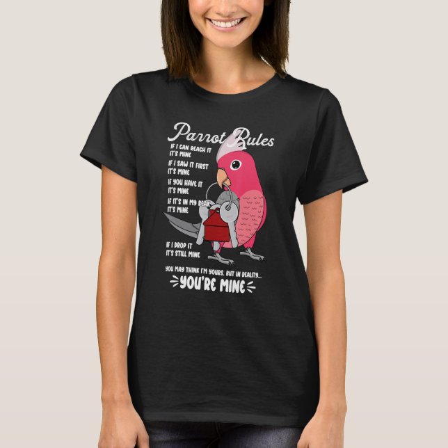 Camiseta Parrot House Rules It's Mine I Rose-breasted Galah (Frente)