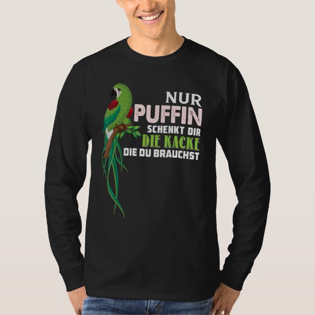 Camiseta Parrot Nur Puffin Schenkt Dir Die Kacke Die Du Bra (Frente)