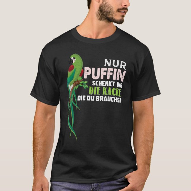 Camiseta Parrot Nur Puffin Schenkt Dir Die Kacke Die Du Bra (Frente)