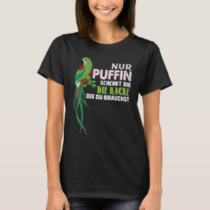 Camiseta Parrot Nur Puffin Schenkt Dir Die Kacke Die Du Bra