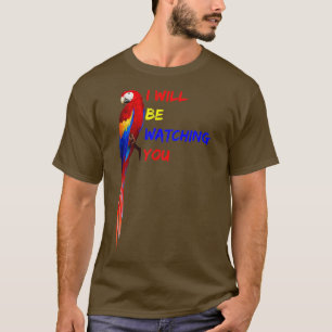 Camiseta PARROT OBSERVANDO VOCÊ... Eu vou te vigiar, Papaga