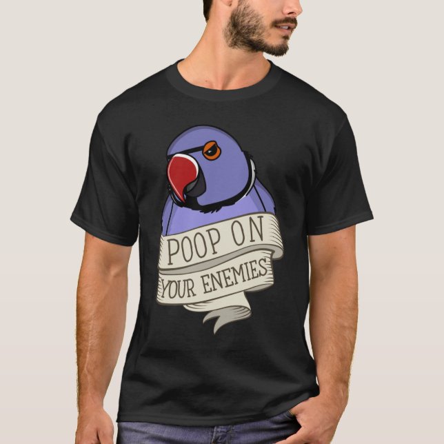 Camiseta Parrot Poop Em Seus Inimigos Eu Violei O Anel Indi (Frente)