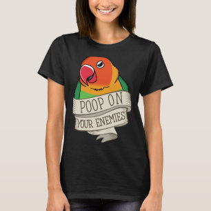 Camiseta Parrot Poop Em Seus Inimigos I Fischers Lovebird