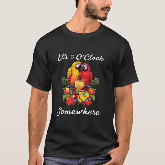 Camiseta Parrots Bebendo Margarita São 5 horas Algures (Frente)