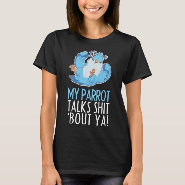 Camiseta Parrots Bird Budgerigar Fala Sobre Quaker Macaw (Frente)