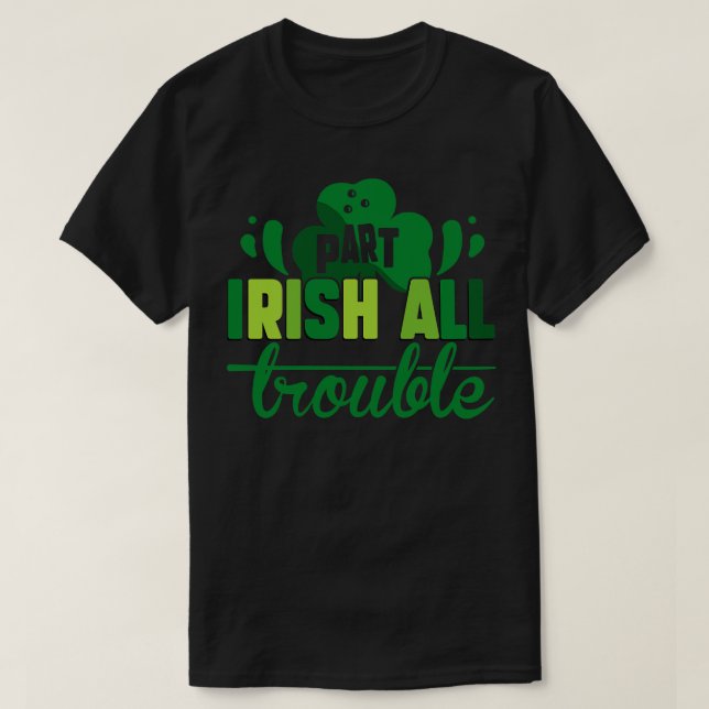 Camiseta Part Irish All Trouble (Frente do Design)