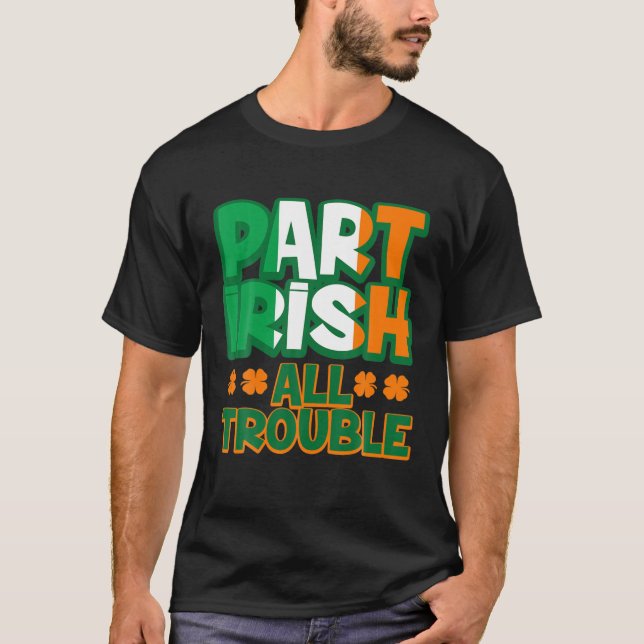 Camiseta Part Irish All Troubleshooting Enny Dia de São Pat (Frente)