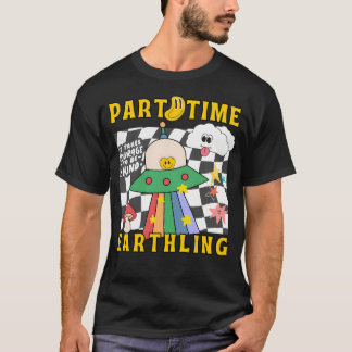 Camiseta Part Time Alien To Earth