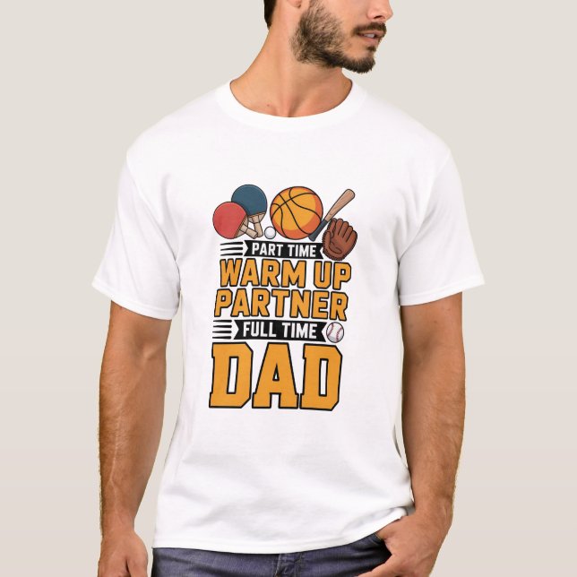 Camiseta Part Time Warm Up Partner Full Time Dad (Frente)