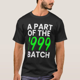 Camiseta Parte do Nascer de Lote de 1999 em 99'