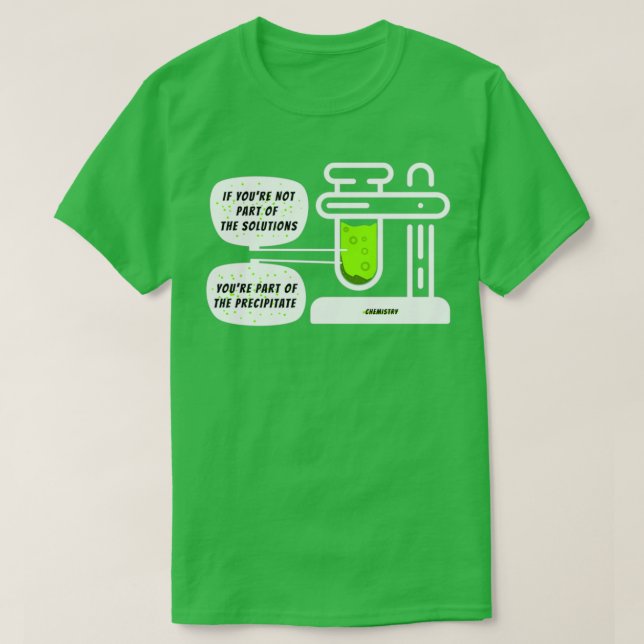 Camiseta Parte do precipitado da ciência química cita 1 (Frente do Design)