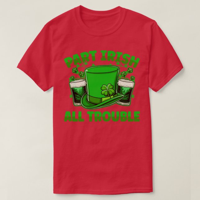 Camiseta Parte Irish All Trouble Beer St Patricks D (Frente do Design)