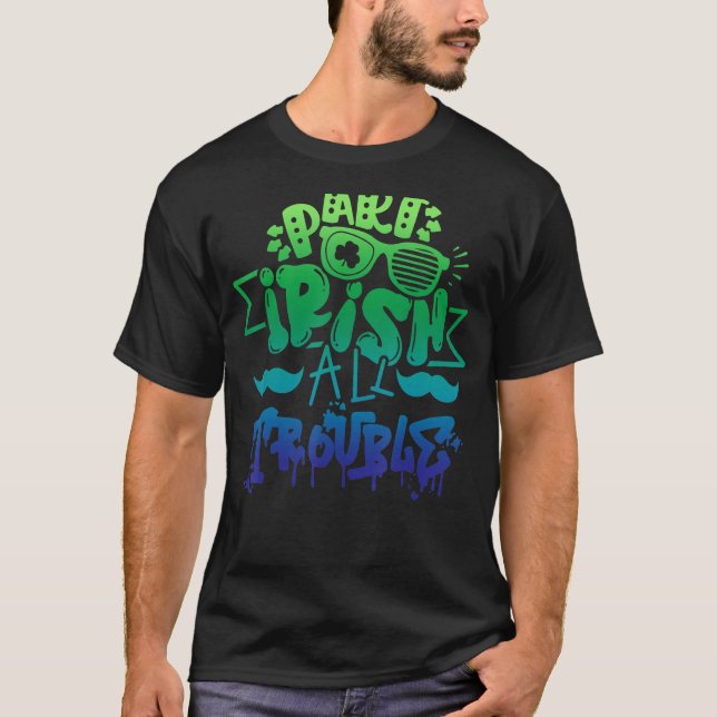Camiseta Parte Irlandesa Todos Os Problemas São Patrick Day (Frente)