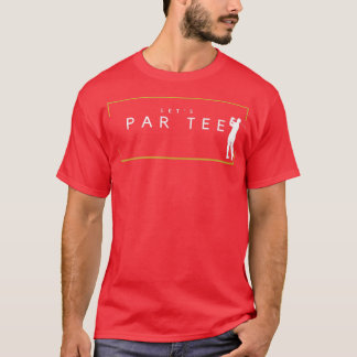 Camiseta Parteia de Golfe Engraçado de Tee Par de vamos par