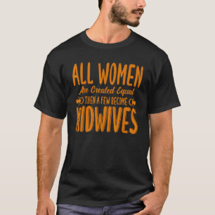Camiseta Parteira Enfermeira Parteira Poucas Se Tornam Part