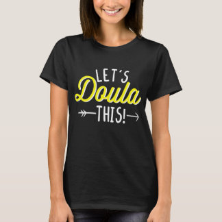 Camiseta Parteira Engraçada Pun Vamos Doula Esta Gravidez