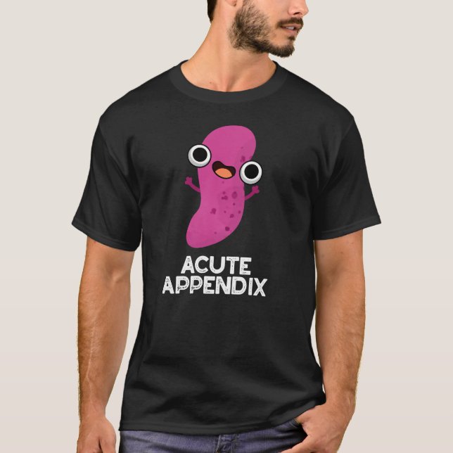 Camiseta Partes Engraçadas Engraçadas Agudas no Apêndice Te (Frente)