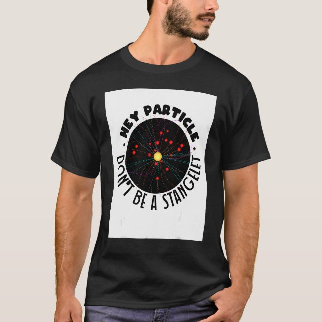 Camiseta Partícula Strangelet Quantum Mechanics Fys Científ (Frente)