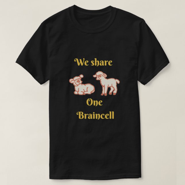 Camiseta Partilhamos uma célula cerebral e uma ciência de c (Frente do Design)