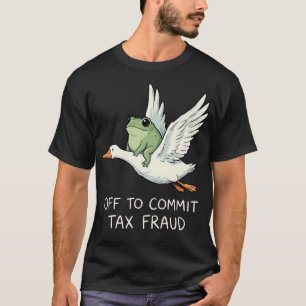 Camiseta Partir Para Cometer Fraude Fiscal