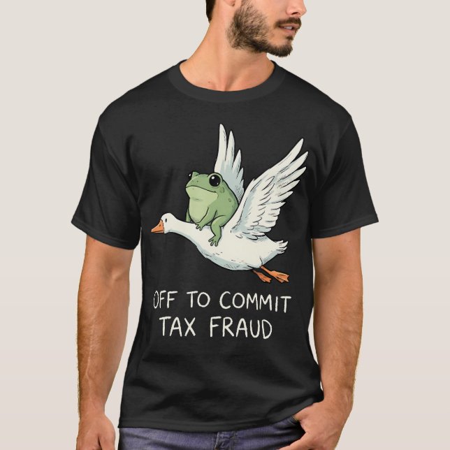 Camiseta Partir Para Cometer Fraude Fiscal (Frente)