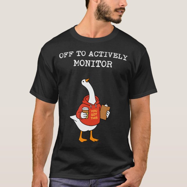 Camiseta Partir para monitorar ativamente o dia de teste do (Frente)