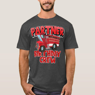 Camiseta Partner Birthday Crew Fire Truck Firefighter Birth