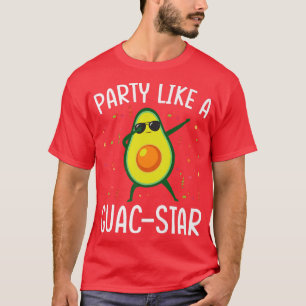 Camiseta Party Like A Guac-Star Avocado Guacamole Funny 1