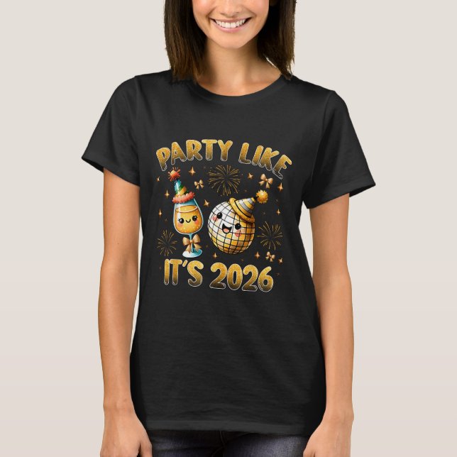 Camiseta Party Like It's 2026 Happy New Year 2026 Eve Famil (Frente)