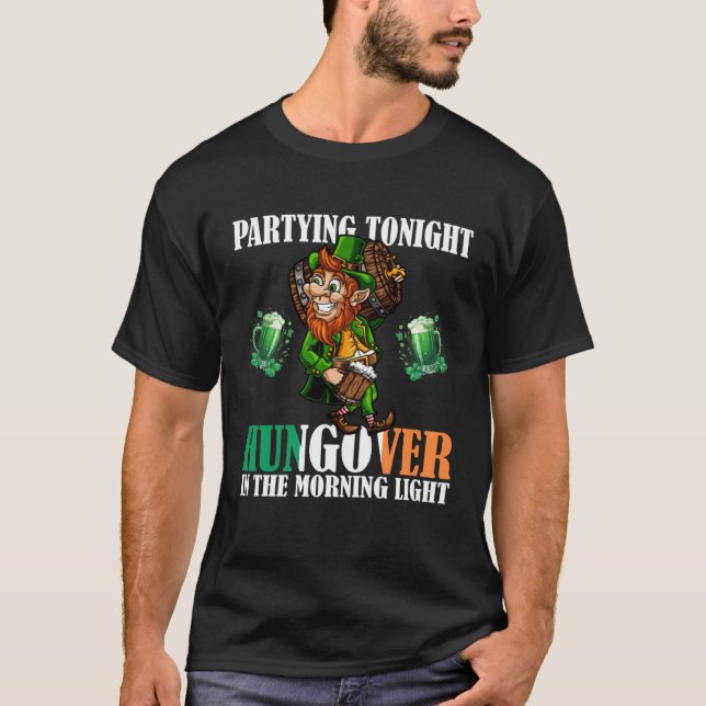 Camiseta Partying tonight hungover the morning light Drunk  (Frente)