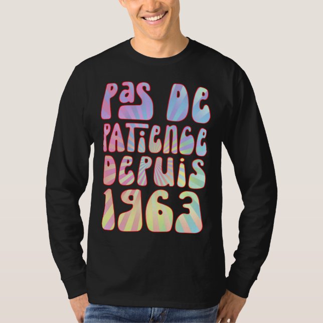 Camiseta Pas De Patience Depuis 1963 Ans 60 Anniversaire Ré (Frente)