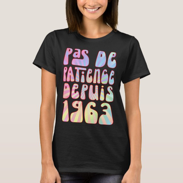 Camiseta Pas De Patience Depuis 1963 Ans 60 Anniversaire Ré (Frente)