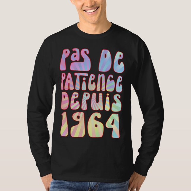 Camiseta Pas De Patience Depuis 1964 59 Ans Anniversaire Ré (Frente)