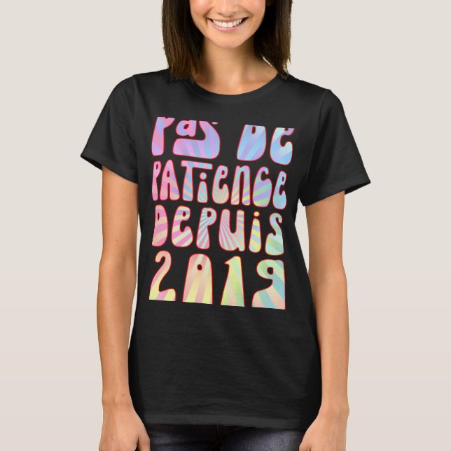 Camiseta Pas De Patience Depuis 2019 4 Ans Anniversaire Rét (Frente)