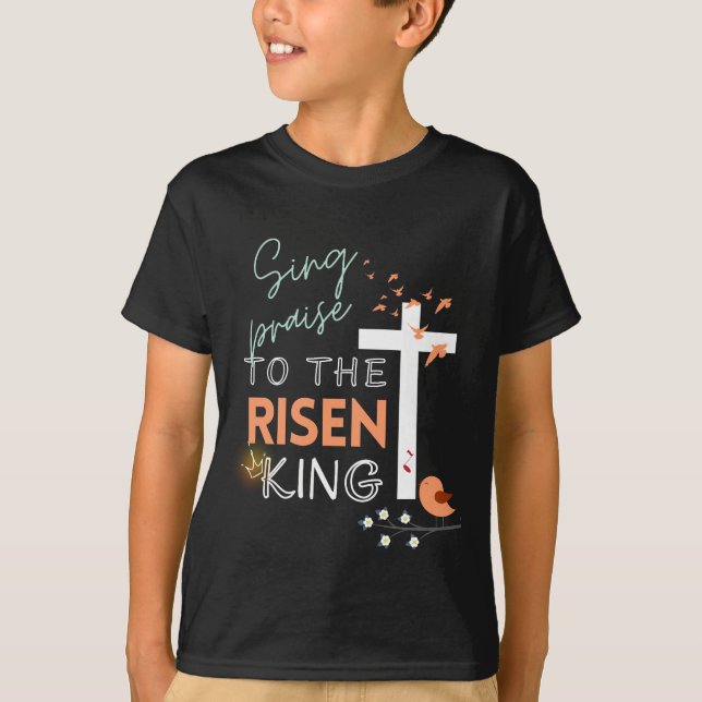 Camiseta Páscoa Christian "Cante ao Rei Risen" Meninos (Frente)