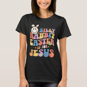 Camiseta Páscoa De Coelho bobo É Para Jesus Cristo Coelho B