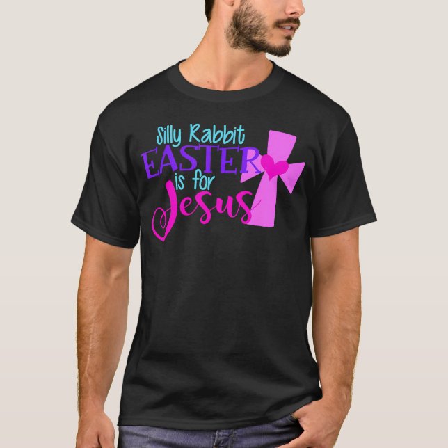 Camiseta Páscoa De Coelho bobo É Para Jesus Cristo Cristão  (Frente)