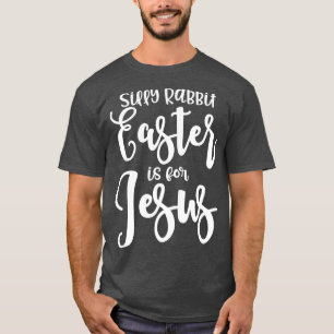 Camiseta Páscoa De Coelho bobo É Para Jesus Engraçado Crist