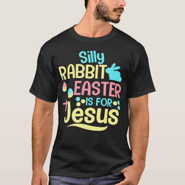 Camiseta Páscoa De Coelho bobo É Para Jesus Religião Cristã (Frente)
