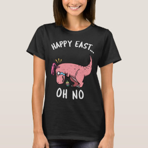 Camiseta Páscoa Divertida Feliz Páscoa... Oh Não Trex Dinos