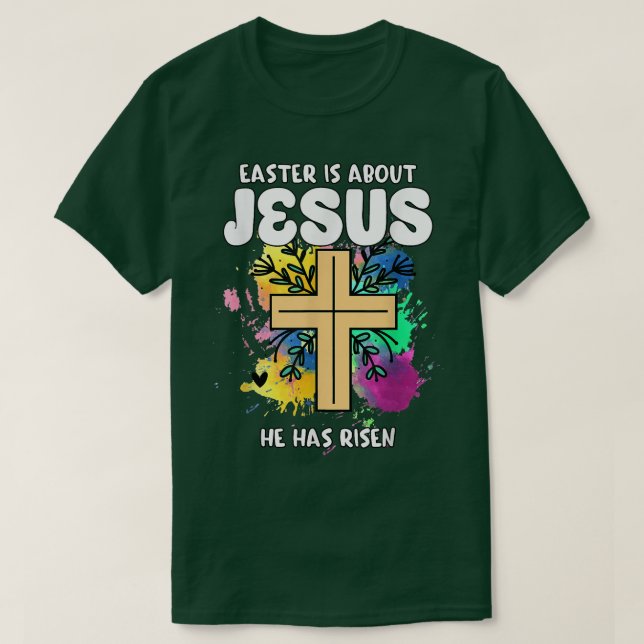 Camiseta Páscoa É Sobre Jesus Que Ele Levantou O Dia Da Pás (Frente do Design)