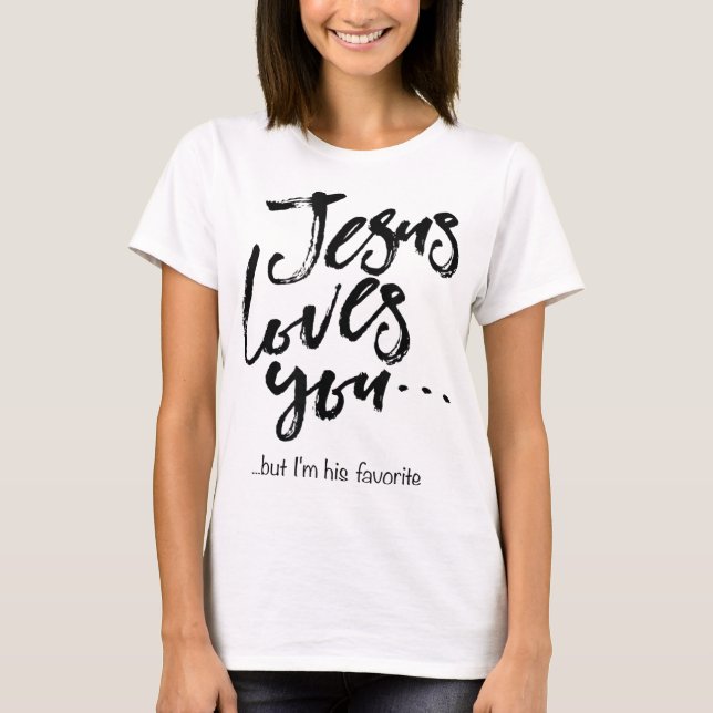 Camiseta Páscoa engraçada Jesus te ama, mas eu sou seu favo (Frente)